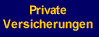 Kranken-, Unfall-, Berufsunfsehigkeits-, (Risiko-)Lebens-, Renten-, Haftpflicht-, Rechtsschutz-, Gebaeude-, Hausrat-, Tierkranken-, Tierhalterhaftpflichtversicherung